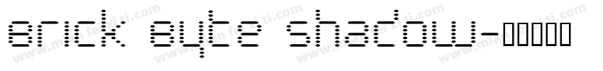 Brick Byte Shadow字体转换